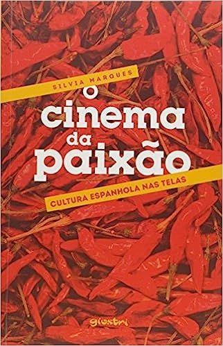 O Cinema da Paixao-cultura Espanhola Nas Telas