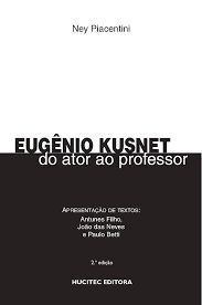 Eugêno Kusnet - Do Ator ao Professor