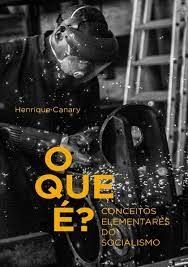 O Que É? -Conceitos elementares do Socialismo