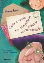 Carta Errante, Avó Atrapalhada, Menina Aniversariante