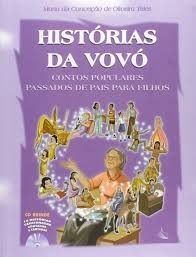 Histórias da Vovó - Contos Populares Passados de Pais Para Filhos