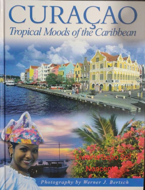 Curaçao - Tropical Moods of The Caribbean