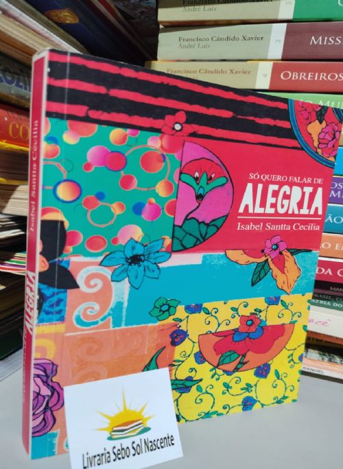 Só Quero Falar de Alegria