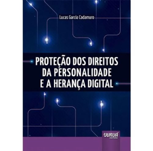 Proteção dos Direitos da Personalidade e a herança digital