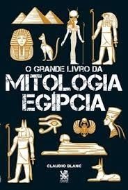O Grande Livro da Mitologia Egipcia