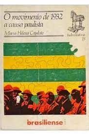 O Movimento de 1932 - A Causa Paulista