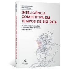 Inteligência competitiva em tempos de big data