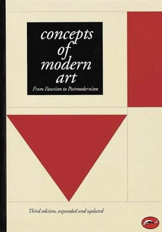 Concepts Of Modern Art - From Fauvism To Postmodernism