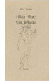 Hilda Hilst: Três Leituras