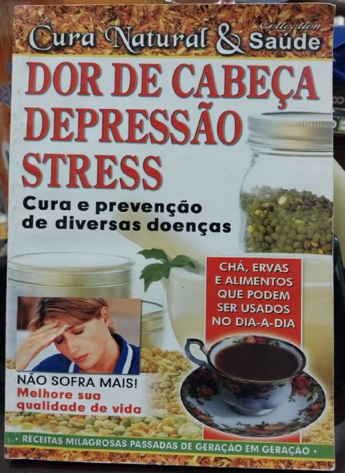 Cura Natural & Saúde Collection - Dor de Cabeça, Depressão Stress