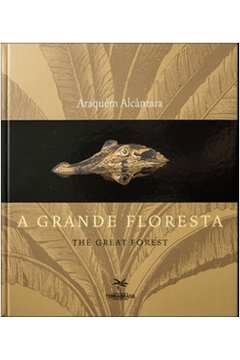 A Grande Floresta / The Great Forest