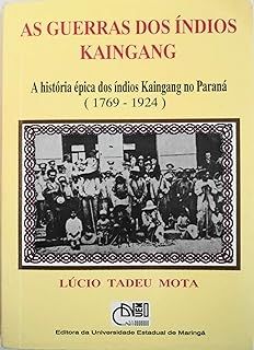As Guerras Dos Índios Kaingang