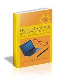 Monografias, Dissertações & Cia - Caminhos Metodológicos e Normativos