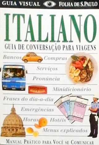 Guia Visual: Italiano: Guia de Conversação para Viagens