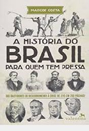 A História do Brasil para Quem tem Pressa