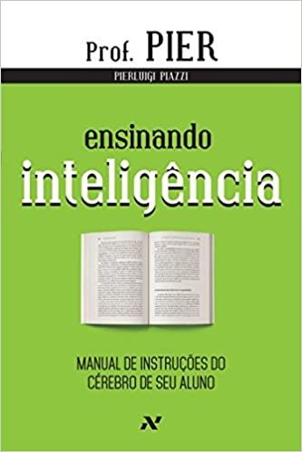 Ensinando Inteligência vol.3- Manual de Instruções do Cérebro de Seu Aluno