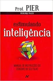 Estimulando Inteligência vol.2- Manual de Instruções do Cérebro do seu Filho