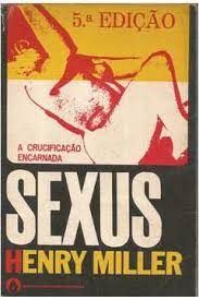 Sexus - A Crucificação Encarnada - Livro 1