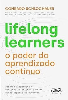 Lifelong Learners - O Poder do Aprendizado Contínuo