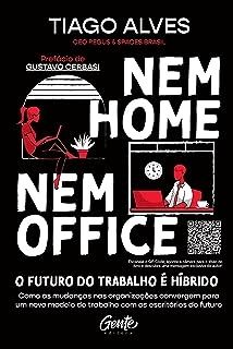 Nem Home Nem Office - o Futuro do Trabalho É Híbrido