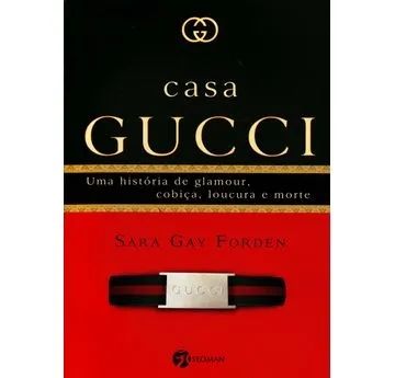 Casa Gucci: Uma História de Glamour, Cobiça, Loucura e Morte