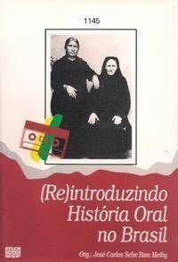 (Re) Introduzindo História Oral no Brasil