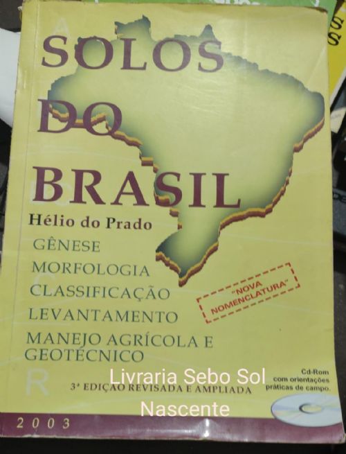 Solos Do Brasil - Genese, Morfologia, Classificacao e Levantamento