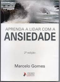Aprenda a Lidar com a Ansiedade