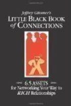 Little Black Book of Connections - 6.5 Assets For Networking Your Way to RICH Relationships