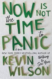 Now Is Not the Time to Panic - A Novel
