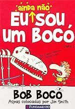 Bob Bocó 2 - Eu Ainda não Sou um Bocó