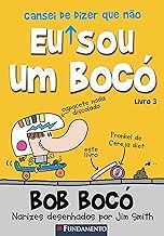 Bob Bocó 3 -  Eu Cansei de Dizer que não Sou um Bocó