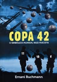 Copa 42 - O Simbólico Mundial Nazi-Fascista