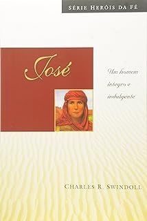 José - Um Homem Integro E Indulgente