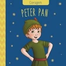 PETER PAN - CLÁSSICOS DAS VIRTUDES - CORAGEM
