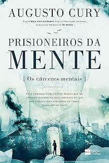 Prisioneiros da Mente - Os Cárceres Mentais