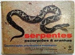 Serpentes, Escorpiões e Aranhas - Identificação, Prevenção e Tratamento