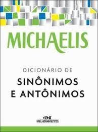 Michaelis Dicionário de Sinônimos e Antônimos