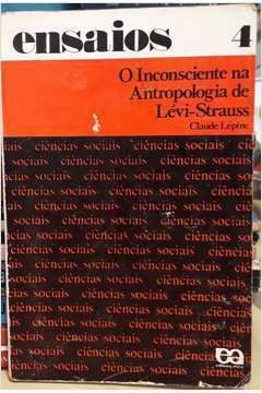 O Inconsciente Na Antropologia Lévi Strauss