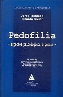Pedofilia - Aspectos Psicológicos e Penais