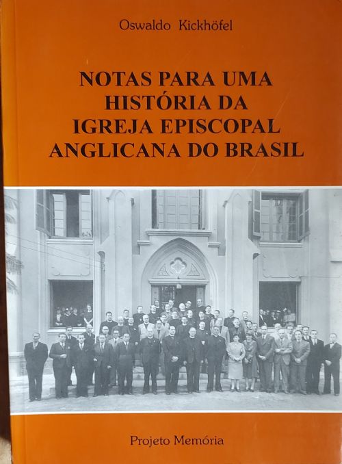 Notas Para Uma História Da Igreja Episcopal Anglicana Do Brasil