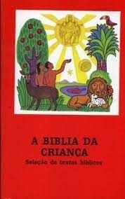 A Bíblia da Criança - Seleção de Textos Bíblicos