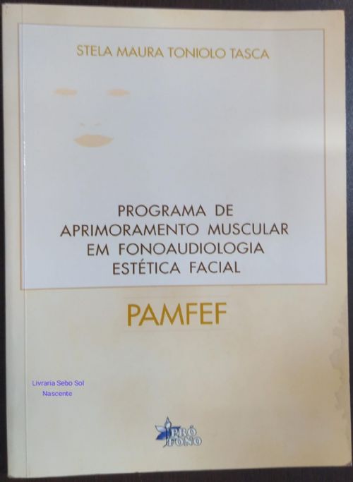 Programa de Aprimoramento Muscular em Fonoaudiologia Estética Facial