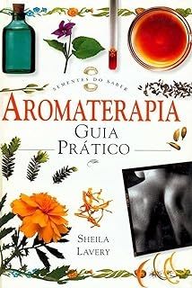Aromaterapia Guia Prático