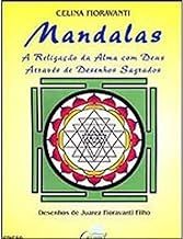 Mandala - A Religação da Alma Com Deus Através de Desenhos Sagrados