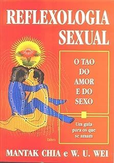 Reflexologia Sexual - O Tao do Amor e do Sexo