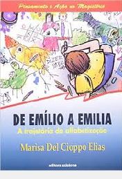 De Emílio a Emilia - A Trajetória da Alfabetização.
