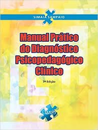 Manual Prático do Diagnóstico Psicopedagógico Clínico