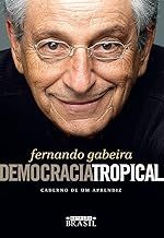 Democracia Tropical - Caderno De Um Aprendiz Autografado