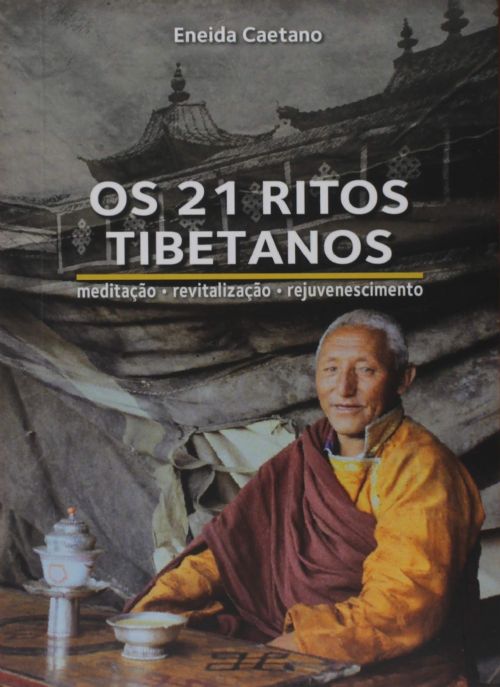 Os 21 Ritos Tibetanos - Meditação - Revitalização - Rejuvenescimento